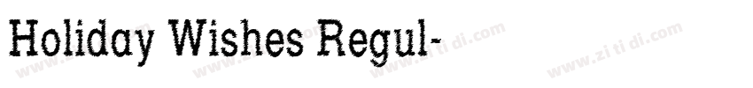Holiday Wishes Regul字体转换 Holiday Wishes Regul字体转换